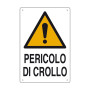 CARTELLO PERICOLO DI CROLLO IN POLIONDA 60X40CM - D&B VERONA PRODOTTIFERRAMENTA 16300050  8024814196317