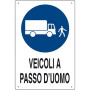 CARTELLO ''VEICOLI A PASSO D'UOMO'' IN POLIONDA 60X40CM - D&B VERONA prodottiferramenta 16306820 8024814197215